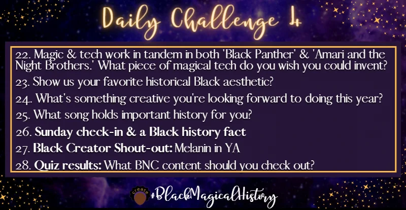 #BlackMagicalHistory Daily Challenges Week 4