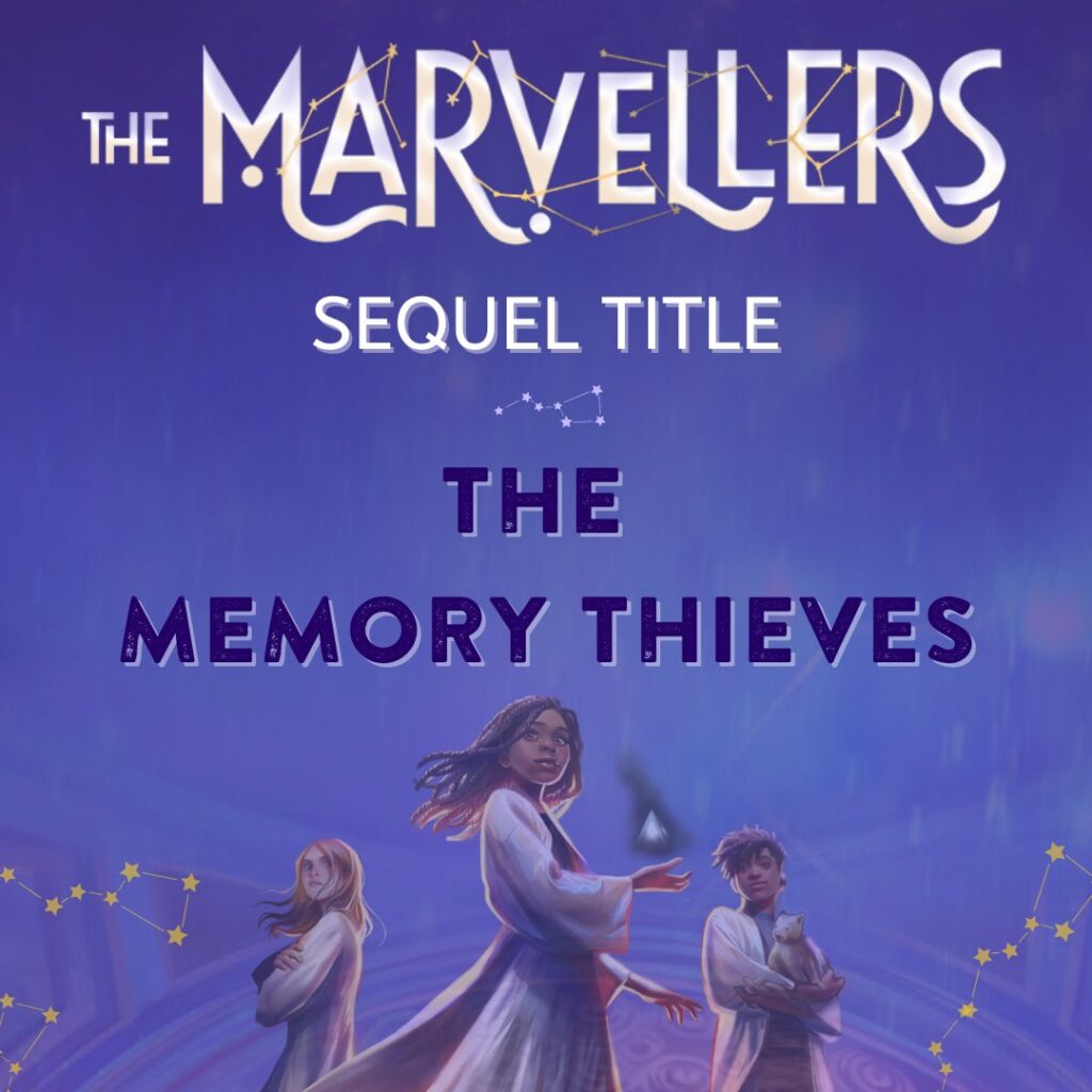 The Marvellers Sequel Title: The Memory Thieves