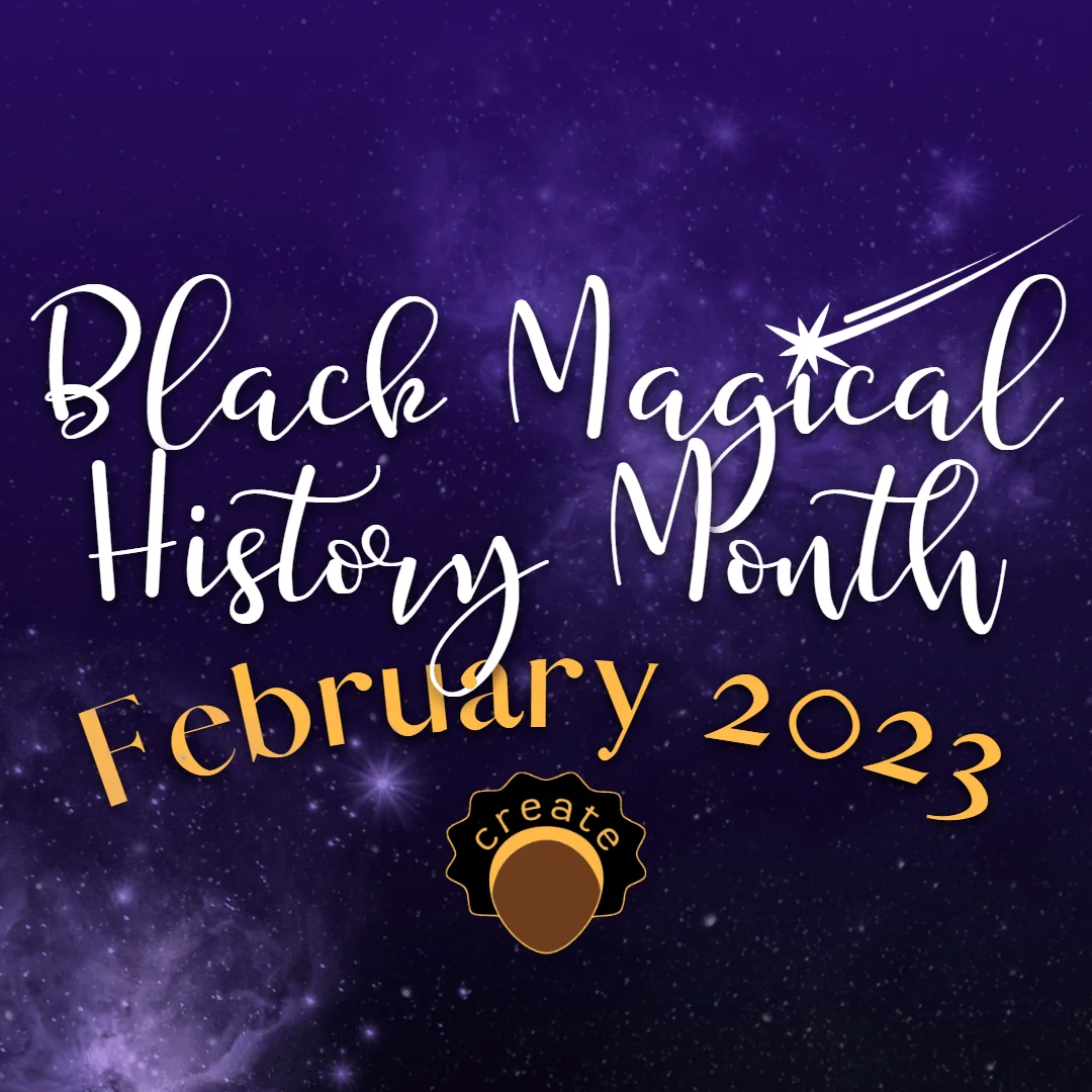 Black Magical History Month