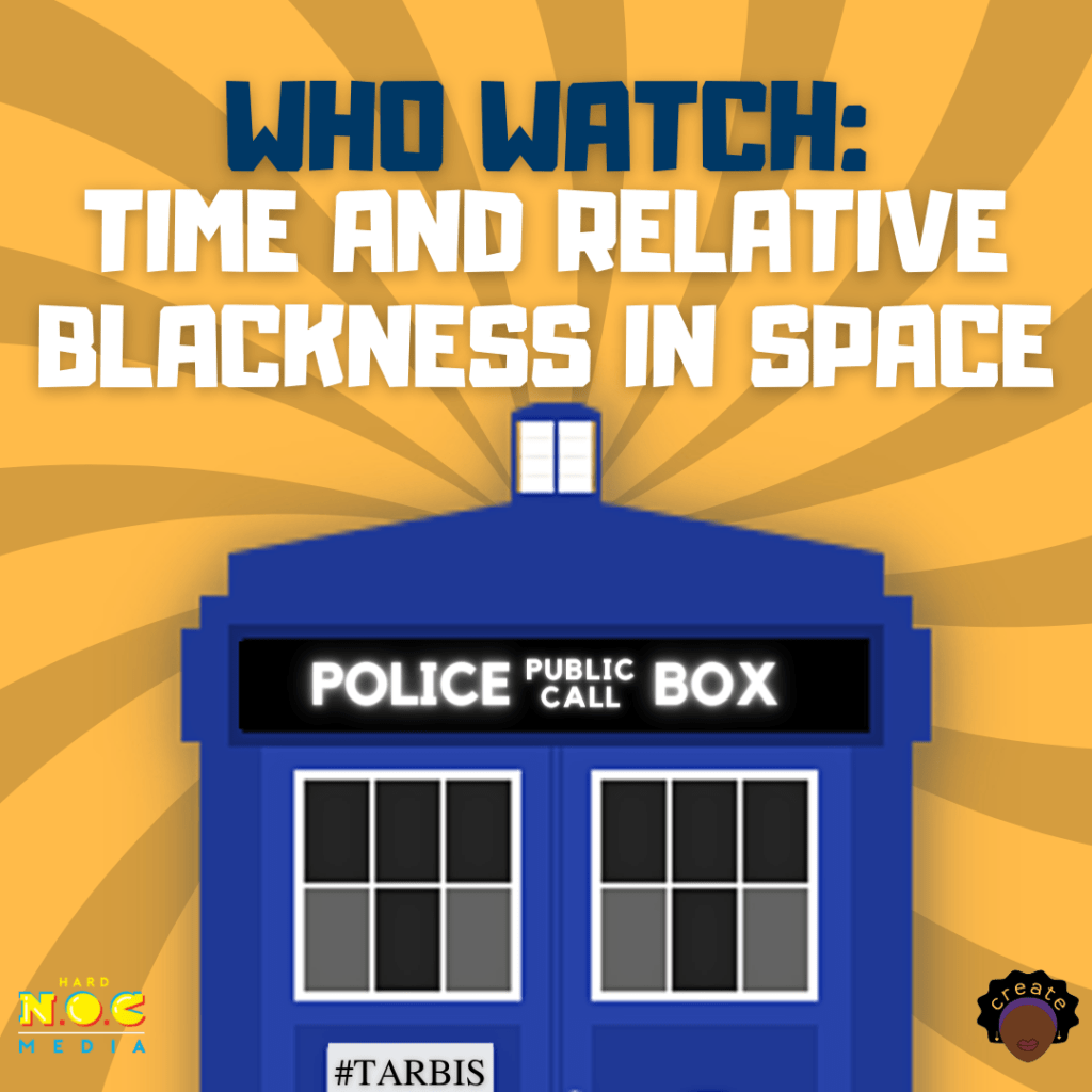 Who Watch: Time and Relative Blackness in Space