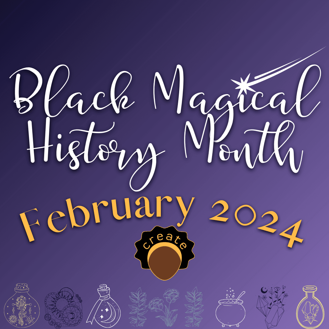 Black Magical History Month